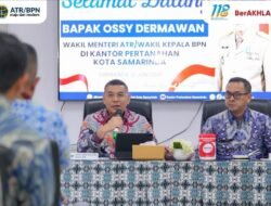 Berikan Pengarahan di Kantah Kota Samarinda, Wamen Ossy: ATR/BPN Harus Jadi Solusi Atas Pembangunan di Kalimantan Timur
